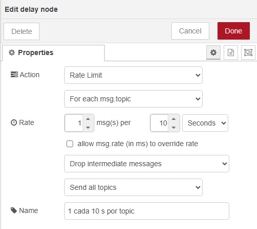 Diálogo Edit delay node: Action Rate Limit, For each msg.topic, Rate 1 msg per 10 Seconds, Drop intermediate messages, Send all topics y Name 1 cada 10 s por topic